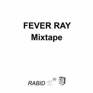 Fever Ray - Mixtape flac
