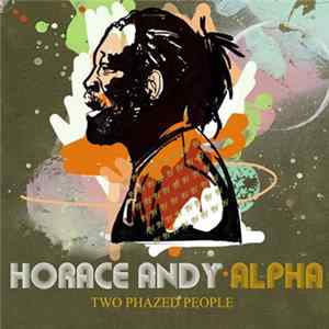 Horace Andy  Alpha - Two Phazed People flac