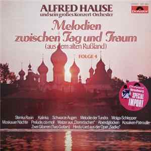 Alfred Hause Und Sein Großes Konzert-Orchester - Melodien Zwischen Tag Und Traum (Aus Dem Alten Rußland) Folge 4 flac