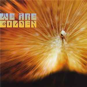 We Are Golden - We Are Golden flac