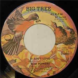Tom Powers - It Ain't Love flac