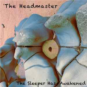 The Headmaster - The Sleeper Has Awakened flac