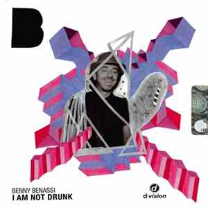 Benny Benassi - I Am Not Drunk flac