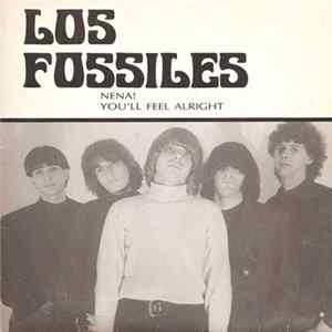 Los Fossiles - Nena / You'll Feel Alright flac