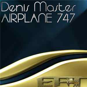 Denis Master - Airplane 747 flac