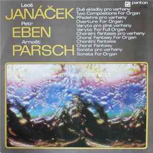 Leoš Janáček, Petr Eben, Arnošt Parsch - Leoš Janáček, Petr Eben, Arnošt Parsch flac