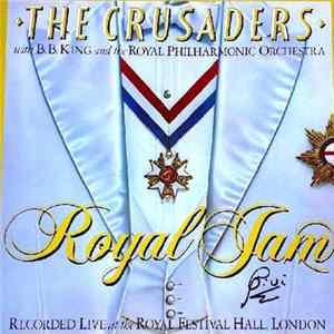 The Crusaders With B. B. King And The Royal Philharmonic Orchestra - Royal Jam (Recorded Live At The Royal Festival Hall, London) flac