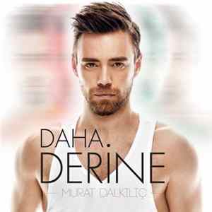 Murat Dalkılıç - Daha Derine flac