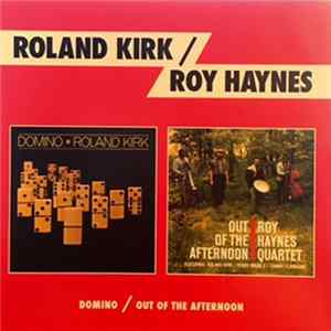 Roland Kirk / Roy Haynes - Domino / Out Of The Afternoon flac