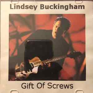 Lindsey Buckingham - Gift Of Screws flac