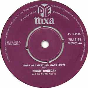 Lonnie Donegan And His Skiffle Group - Times Are Getting Hard Boys flac