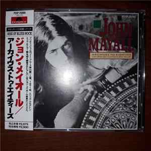 John Mayall Featuring Eric Clapton And Mick Taylor - Archives To Eighties flac