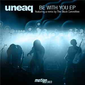 Uneaq - Be With You EP flac