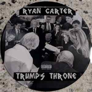 Ryan Carter - Trump's Throne flac
