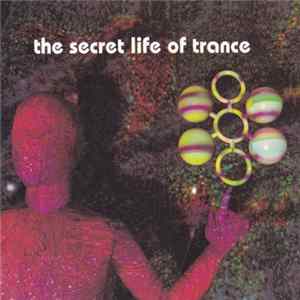 Various - The Secret Life Of Trance flac