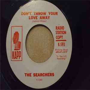 The Searchers - Don't Throw Your Love Away / I Pretend I'm With You flac