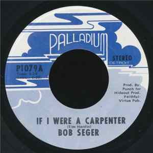 Bob Seger - If I Were A Carpenter / Jesse James flac