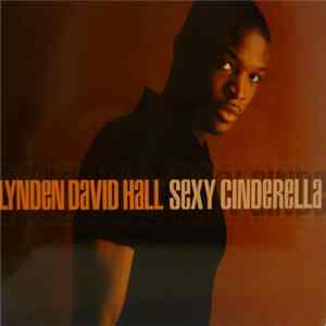 Lynden David Hall - Sexy Cinderella flac