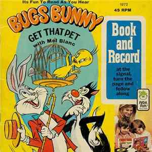Bugs Bunny With Mel Blanc - Get That Pet flac