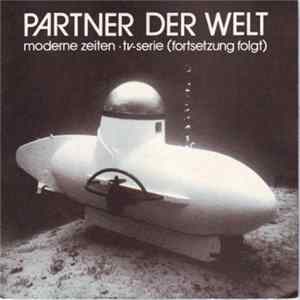 Partner Der Welt - Moderne Zeiten · TV-Serie (Fortsetzung Folgt) flac