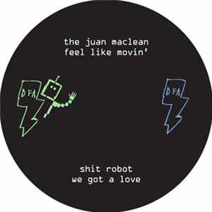 The Juan MacLean + Sht Robot - Split Single flac