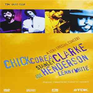 Chick Corea • Stanley Clarke • Joe Henderson • Lenny White - A Very Special Concert flac