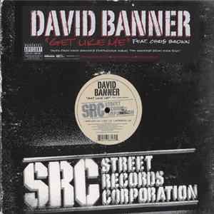 David Banner Feat. Chris Brown - Get Like Me flac