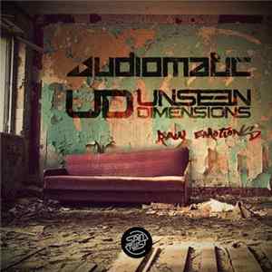 Audiomatic & Unseen Dimensions - Raw Emotions flac