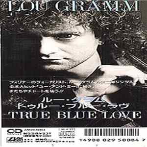 Lou Gramm - True Blue Love flac