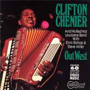 Clifton Chenier - Out West flac
