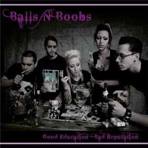 Balls N Boobs - Good Education - Bad Reputation flac