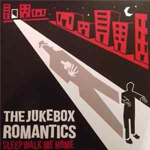 The Jukebox Romantics - Sleep Walk Me Home flac