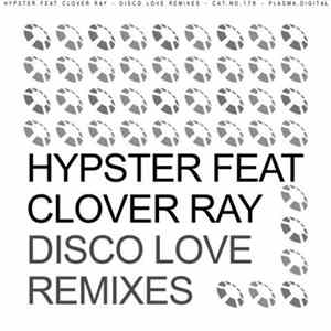 Hypster - Disco Love Remixes flac