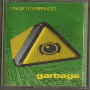 Garbage - I Think I'm Paranoid flac