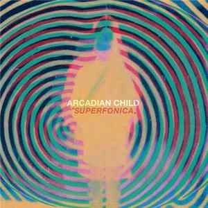 Arcadian Child - Superfonica flac