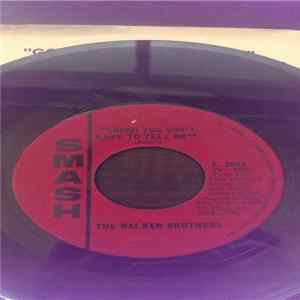 The Walker Brothers - (Baby) You Don't Have To Tell Me / Young Man Cried flac