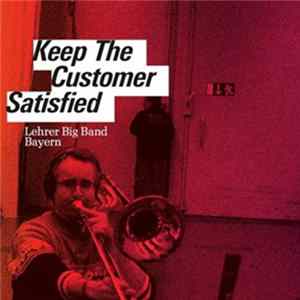 Lehrer Big Band Bayern - Keep The Customer Satisfied flac