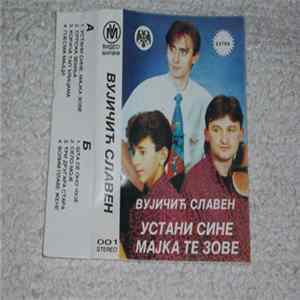 Slaven Vujičić - Ustani Sine, Majka Te Zove flac