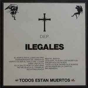 Ilegales - Todos Están Muertos flac