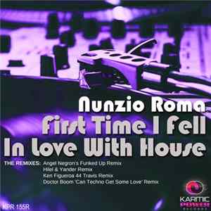 Nunzio Roma - First Time I Fell In Love With House flac