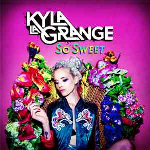 Kyla La Grange - So Sweet flac