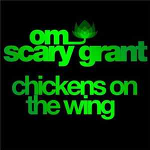 Scary Grant - Chickens On The Wing flac