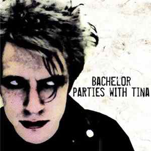 Bachelor - Parties With Tina flac