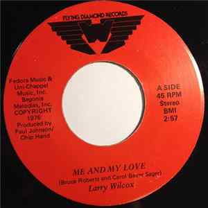 Larry Wilcox - Me And My Love / Part Time Love flac