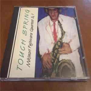 Mikinori Fujiwara Quartet & 1 - Touch Spring flac