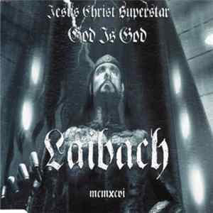 Laibach - Jesus Christ Superstar / God Is God flac