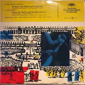 Georg Friedrich Händel / Claude Debussy - Nicanor Zabaleta , Harfe · Radio-Symphonie-Orchester Berlin · Dirigent: Ferenc Fricsay - Konzert Für Harfe Und Orchester / Tänze Für Harfe Und Streichorchester flac