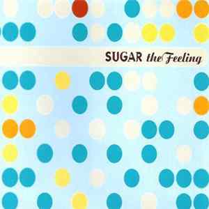 Sugar - The Feeling flac
