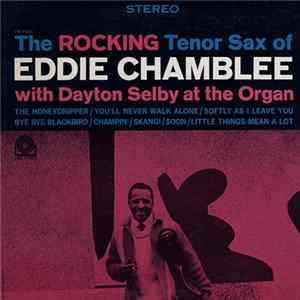Eddie Chamblee With Dayton Selby - The Rocking Tenor Sax Of Eddie Chamblee flac