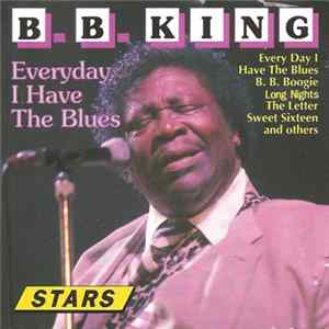B.B. King - Everyday I Have The Blues flac